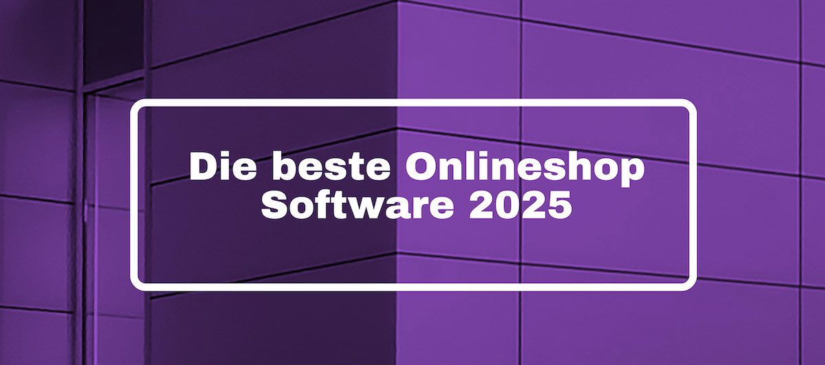 Die beste Onlineshop Software 2025